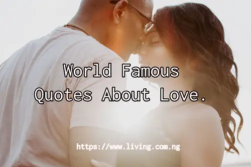 World Famous Quotes About Love