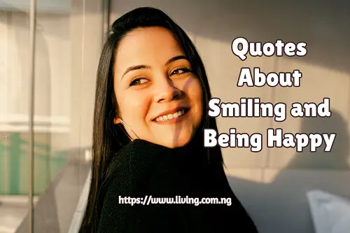 Quotes About Smiling and Being Happy