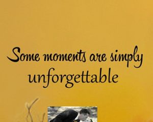 unforgettable memories quotes for love