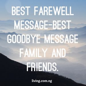 Best Farewell Message-Best Goodbye Message