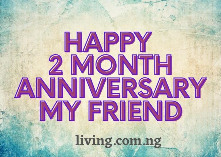 Happy 2 Month Anniversary My Friend