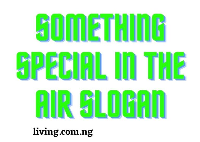 Something Special in the Air Slogan